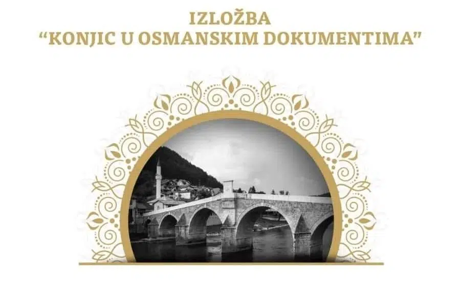 Sutra otvaranje izložbe pod nazivom “Konjic u osmanskim dokumentima”