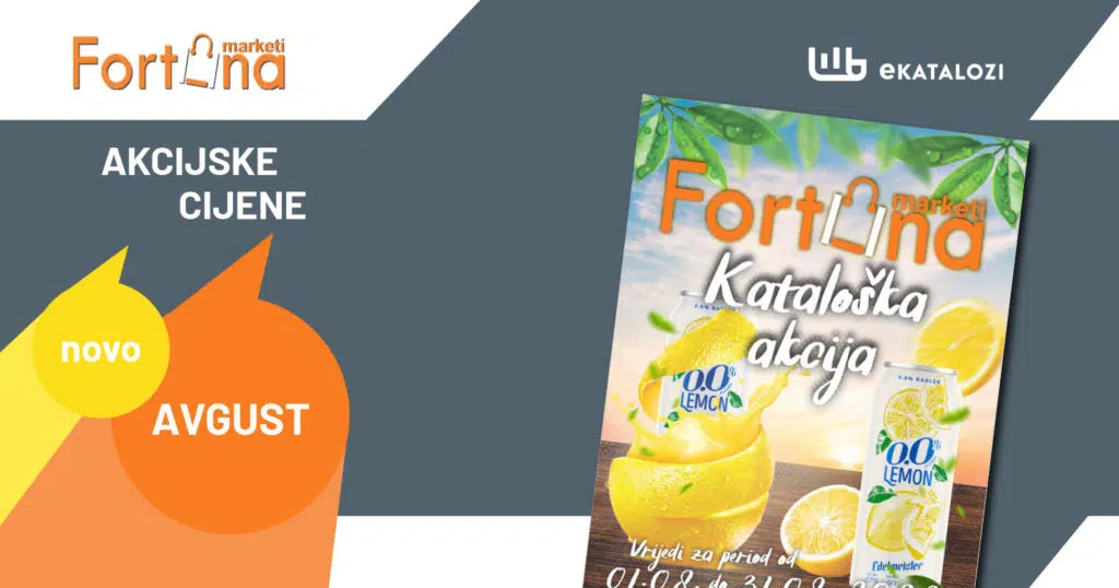 FORTUNA Marketi katalog【NOVO Sniženje】 AVGUST 2022 nova kataloška akcija od 1.8. do 31.8.2022.