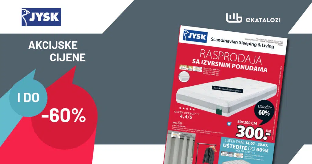 JYSK Katalog BiH 【SNIŽENJE do 60%】JUL 2022 NOVO sniženje od 14.7. do 27.7.2022.