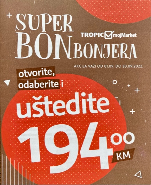 TROPIC i MOJ MARKET Bonbonjera SEPTEMBAR 2022 ekatalozi.com akcija od 1.9. do 30.9.2022 1