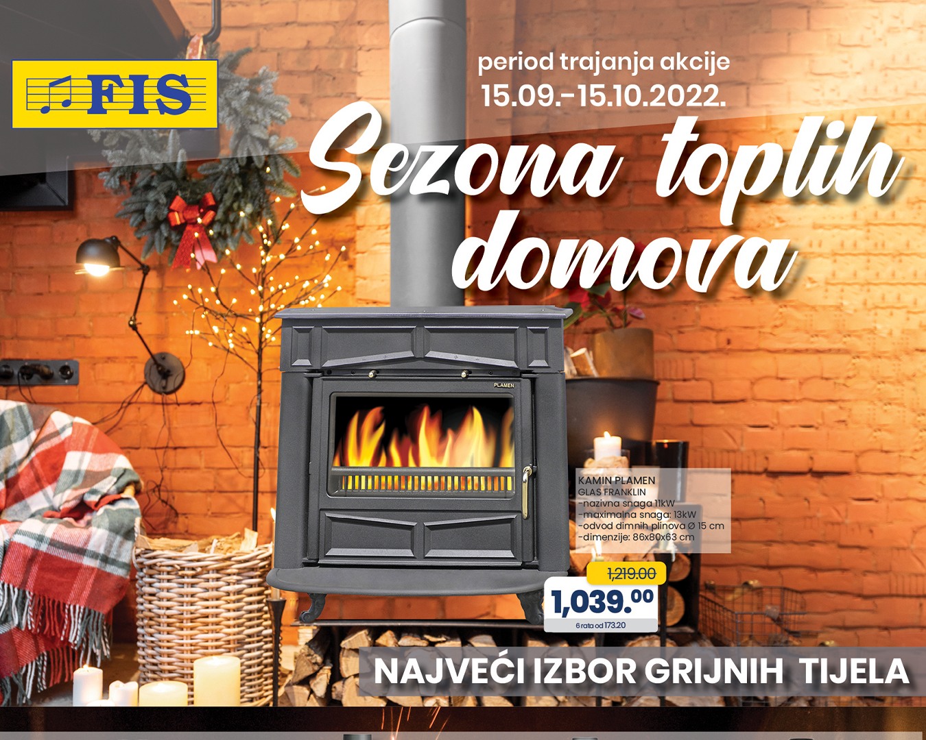 FIS katalog sezona toplih domova SEPTEMBAR i OKTOBAR 2022 ekatalozi od 15.9. do 15.10.2022 1