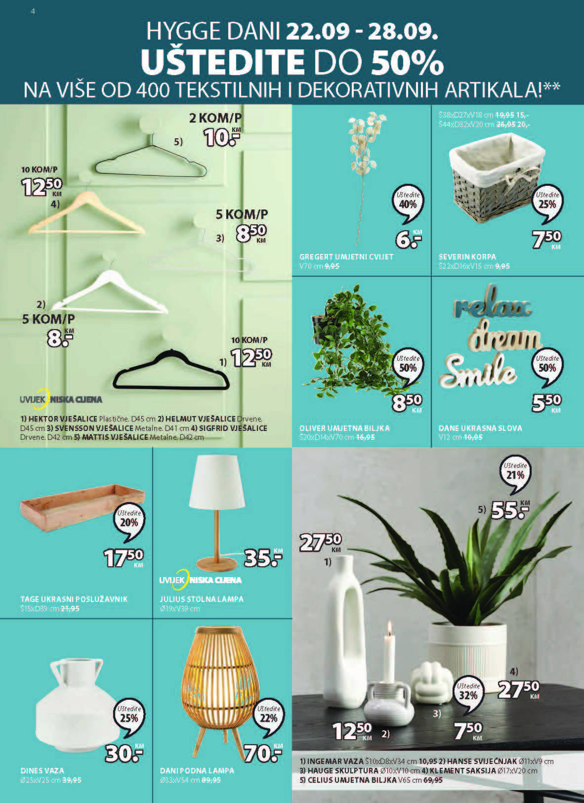 JYSK katalog SEPTEMBAR i OKTOBAR BIH ekatalozi.com snizene cijene od 22.9. do 5.10.2022. Page 05 JYSK katalog SEPTEMBAR i OKTOBAR BIH ekatalozi.com snizene cijene od 22.9. do 5.10.2022. Page 05