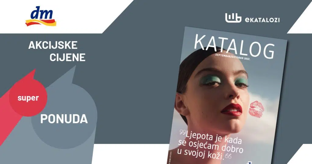DM Katalog BiH【SUPER PONUDA】SEPTEMBAR i OKTOBAR 2022 nova sniženja od 28.9.2022.