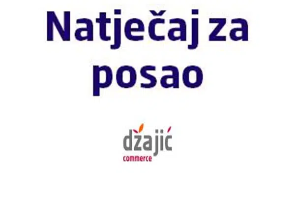 Džajić-Commerce d.o.o. traži više radnika