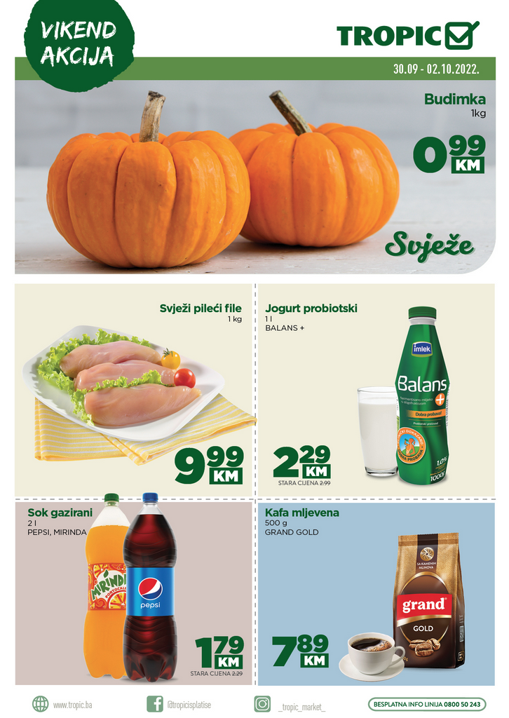 TROPIC vikend akcija NOVO SNIZENJE od 30.9. do 2.10.2022 TROPIC vikend akcija NOVO SNIZENJE od 30.9. do 2.10.2022