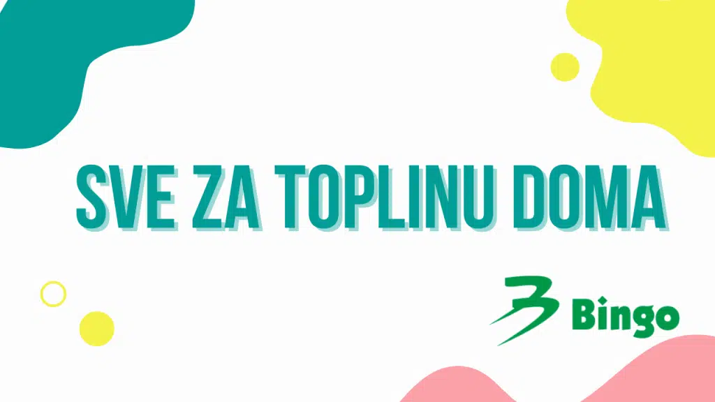 Sve za toplinu doma u Bingo trgovinama