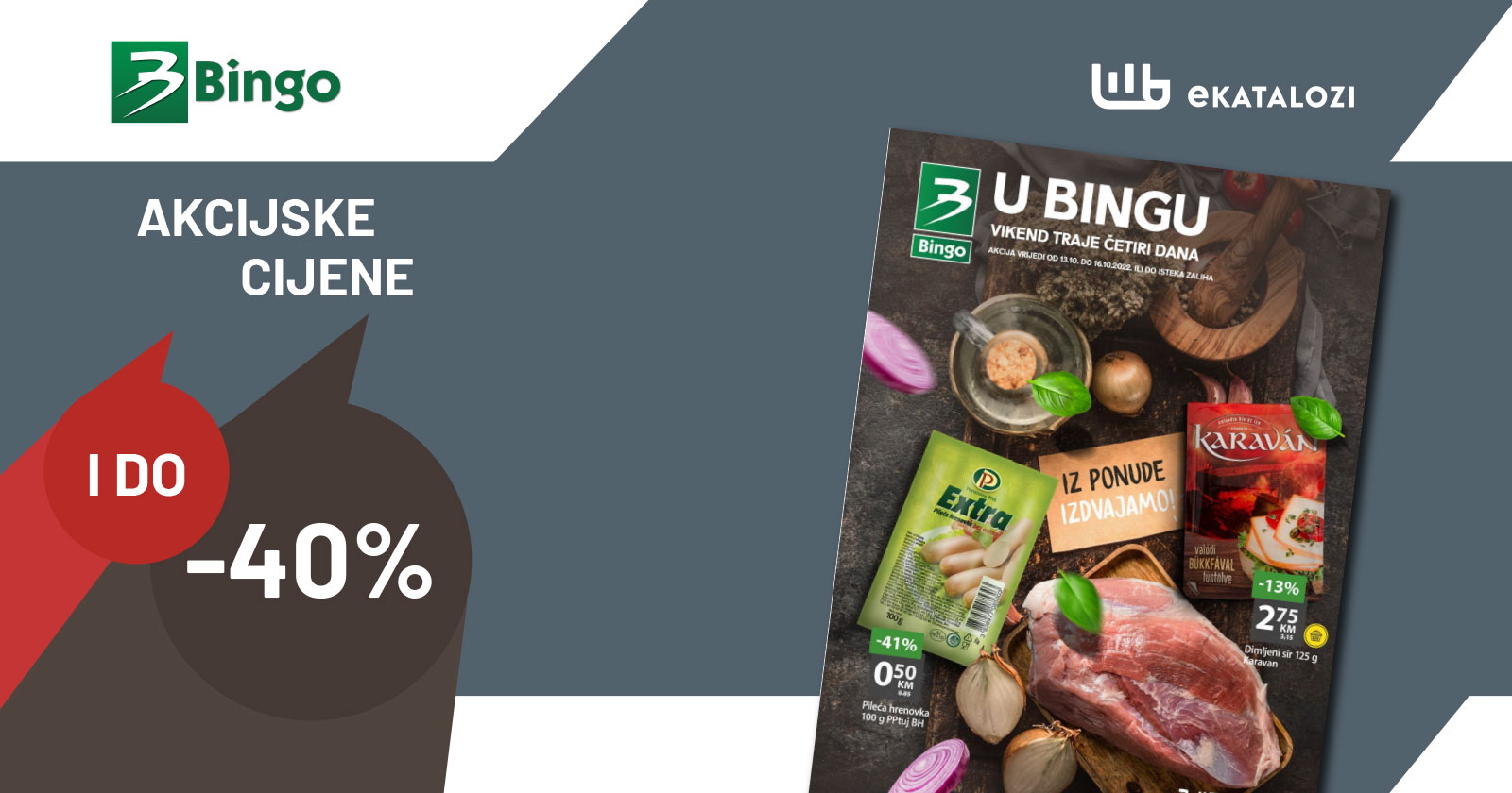BINGO vikend akcija OKTOBAR 2022 super snizenje od 13.10. do 16.10.2022. 2 BINGO vikend akcija OKTOBAR 2022 super snizenje od 13.10. do 16.10.2022. 2