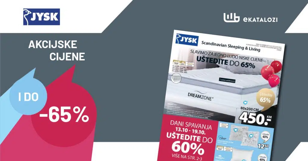 JYSK Katalog BiH 【SNIŽENJE do 65%】OKTOBAR 2022 novo sniženje od 13.10. do 26.10.2022.