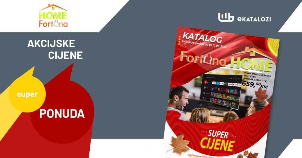 FORTUNA HOME Katalog【NOVO Sniženje】NOVEMBAR 2022 super sniženje od 7.11. do 30.11.2022.