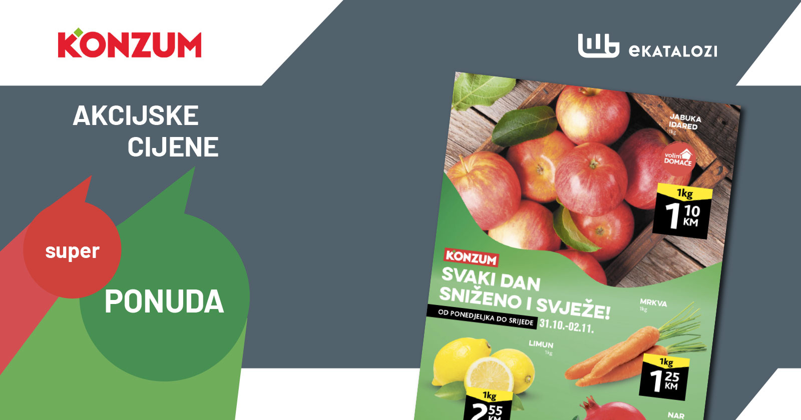 KONZUM akcija snizeno i svjeze NOVEMBAR 2022 super cijene od 31.10. do 2.11.2022 1 KONZUM akcija snizeno i svjeze NOVEMBAR 2022 super cijene od 31.10. do 2.11.2022 1