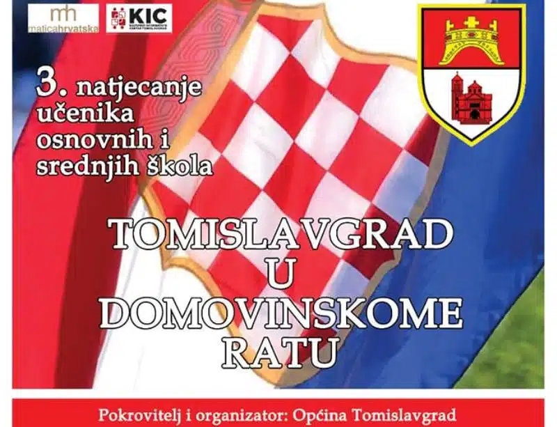 NAJAVA: 3. natjecanje učenika osnovnih i srednjih škola “Tomislavgrad u Domovinskome ratu”