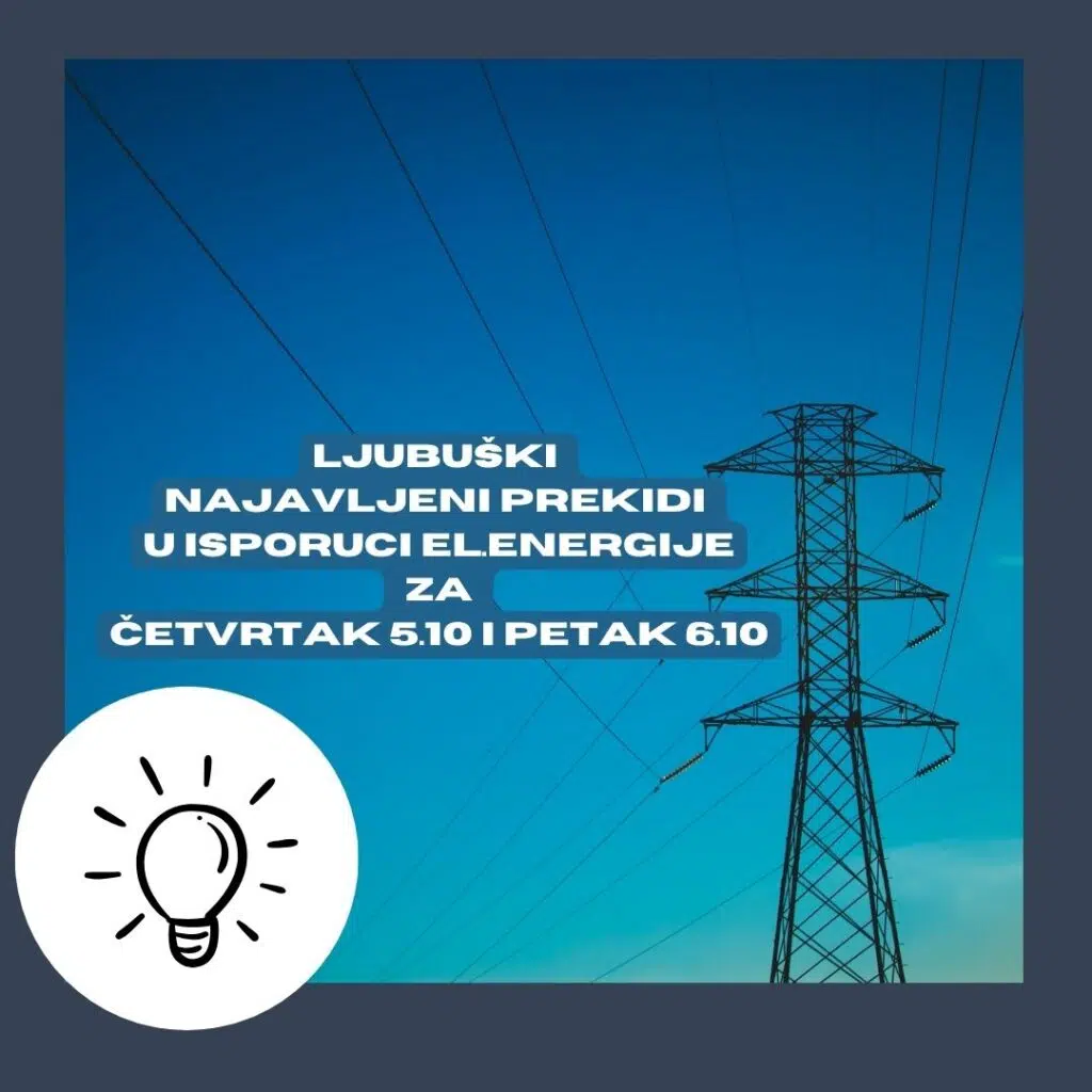 Ljubuški:Prekidi u isporuci el.energije 5. i 6.10