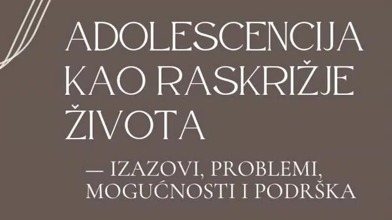 Edukativna tribina „Adolescencija kao raskrižje života“ 26. ožujka u Čitluku