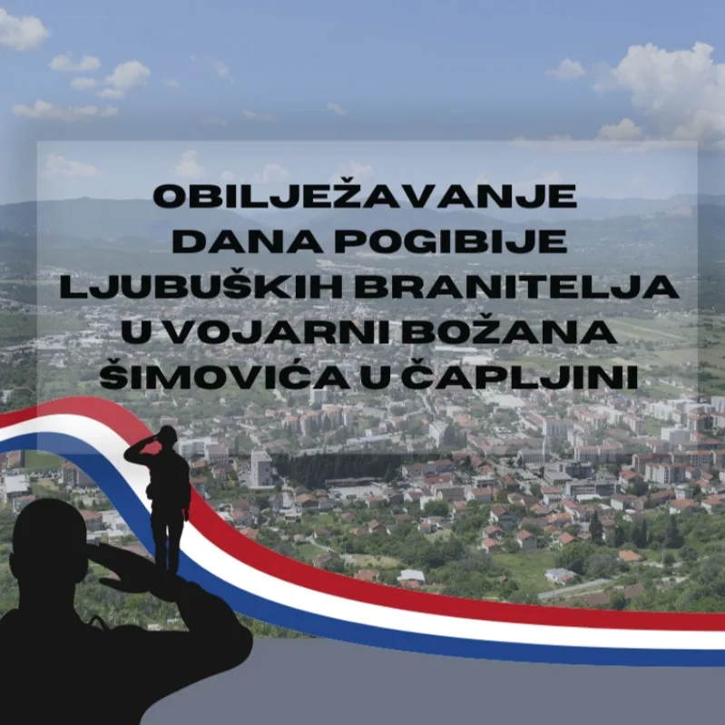 NAJAVA: Obilježavanje Dana pogibije ljubuških branitelja u srijedu, 14.8. u vojarni Božana Simovića u Čapljini.