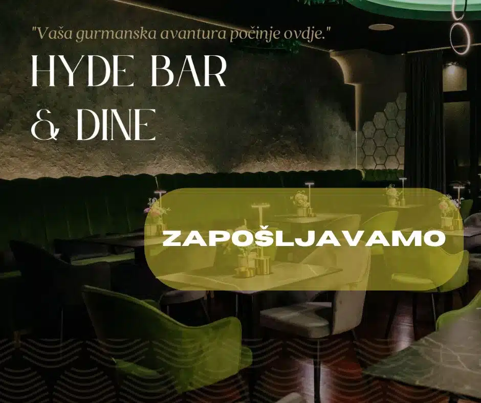 Restoran HYDE BAR & DINE traži novo osoblje za zapošljavanje!