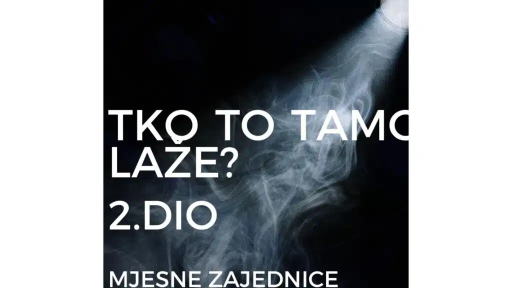 Mjesne zajednice (Ko to laže tamo – 2. dio)