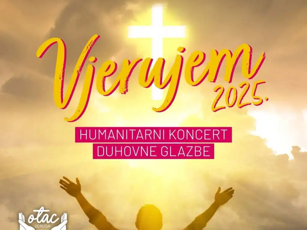 “Karte za koncert “Vjerujem 2025.” dostupne na svim prodajnim mjestima diljem Hercegovine
