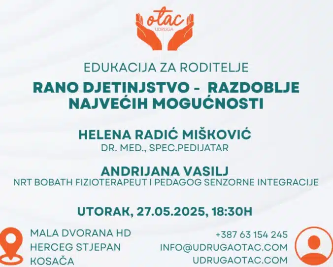 Udruga Otac organizira edukaciju za roditelje: „Rano djetinjstvo – razdoblje najvećih mogućnosti“