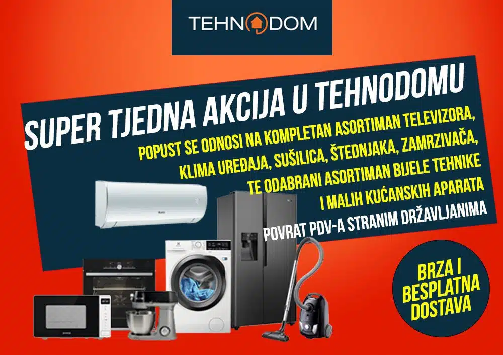 U Tehnodomu Grude u tijeku je SUPER TJEDNA akcijska ponuda koja se ne propušta!