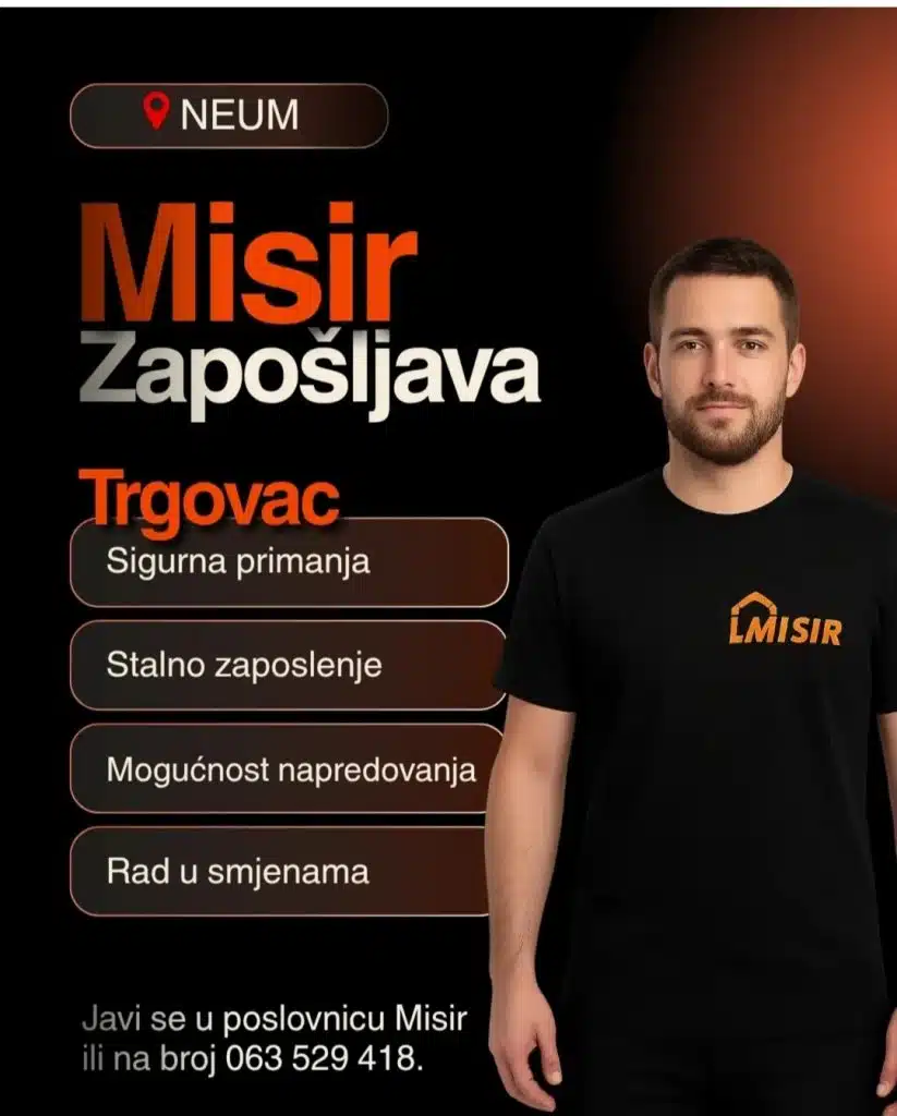 OGLAS ZA POSAO: Misir d.o.o. traži pojačanje za rad u poslovnici u Neumu