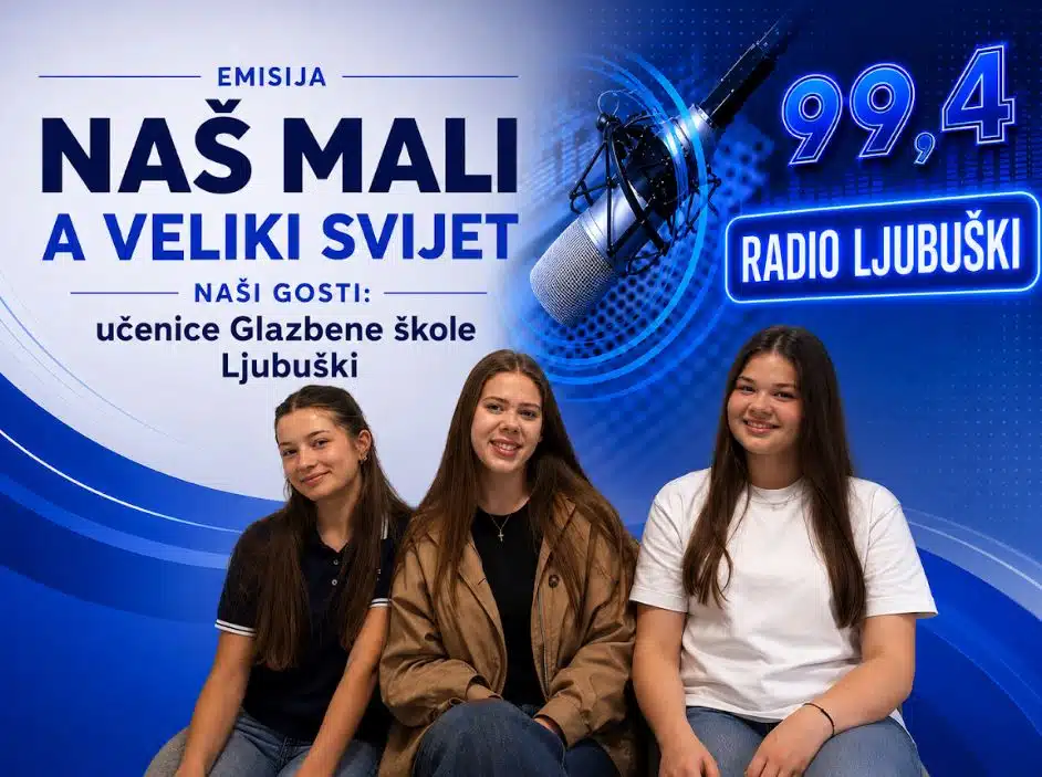 „Naš mali, a veliki svijet“: Gošće učenice Glazbene škole Ljubuški – Lucija Hrstić, Ana Primorac i Jelena Zubac