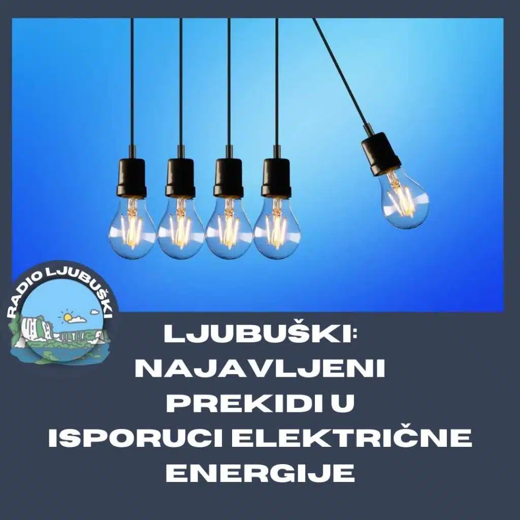 Elektro Ljubuški: Prekid u isporuci el.energije u četvrtak 21.5.
