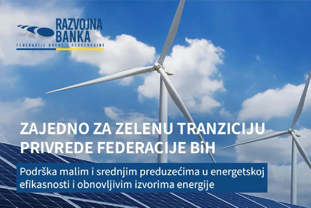 Razvojna banka FBiH: 15,4 milijuna KM kreditnih sredstava za zelenu tranziciju gospodarstva Federacije BiH