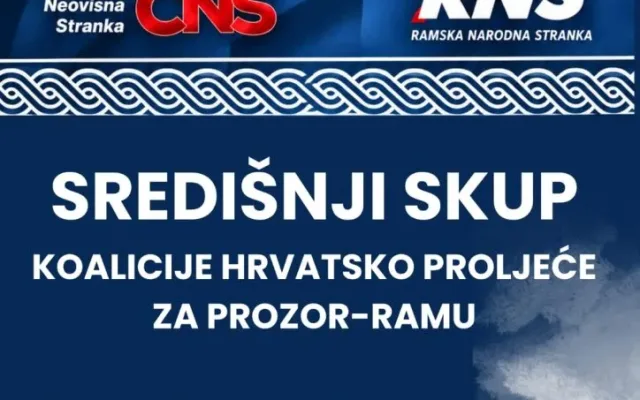 NAJAVA: Središnji predizborni skup koalicije „Hrvatsko proljeće“ u Prozoru-Rami